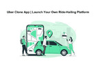Uber Clone App | Launch Your Own Ride-Hailing Platform