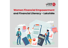 Women Financial Empowerment and Financial Literacy - LakshMe - Ahmedabad